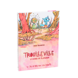 Trouilleville - Livre 2 :...